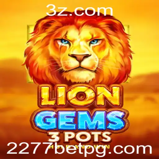 Descubra o Fascinante Mundo de LionGems3pots na Plataforma 2277bet